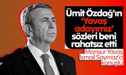 Mansur Yavaş: Ümit Özdağ'ın 'Adayımız Yavaş' demesi beni rahatsız etti
