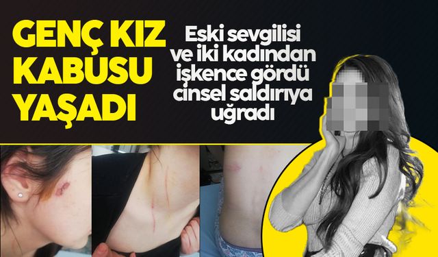 Konya'da korkunç olay: Genç kız cinsel saldırıya uğrayıp işkence gördü