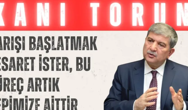 Gelecek Partili Kani Torun: “Barışı başlatmak cesaret ister, bu süreç artık hepimize aittir”