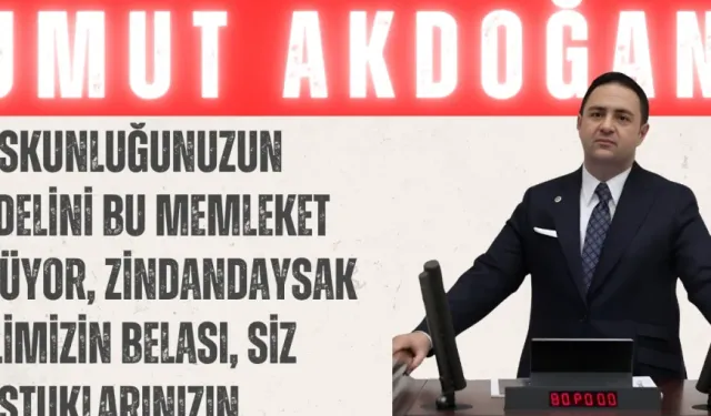 Umut Akdoğan: ‘Suskunluğunuzun bedelini bu memleket ödüyor, zindandaysak dilimizin belası, siz sustuklarınızın’