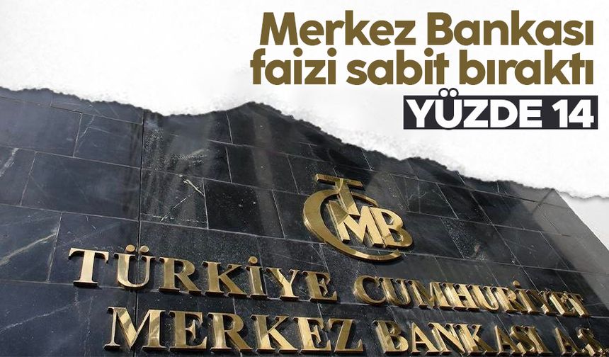 Merkez Bankası faizi sabit bıraktı