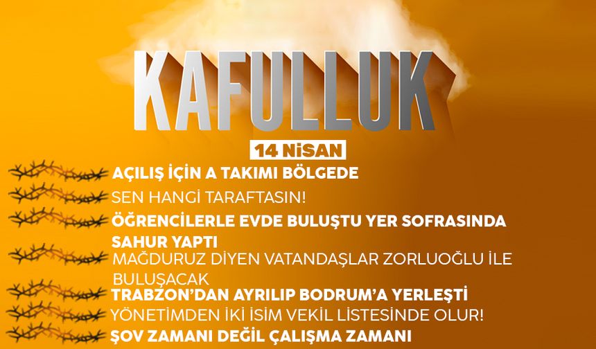 Kafulluk - 14 Nisan 2022
